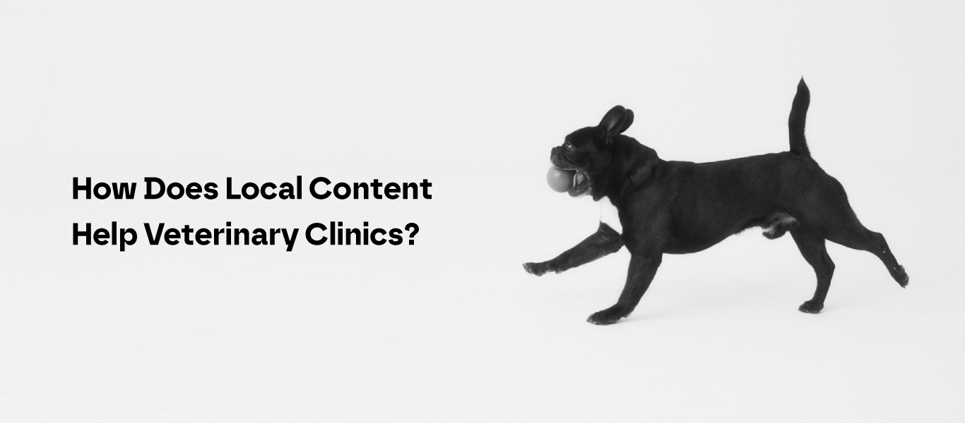 How Localized Content Helps Veterinary Clinics Attract New Patients