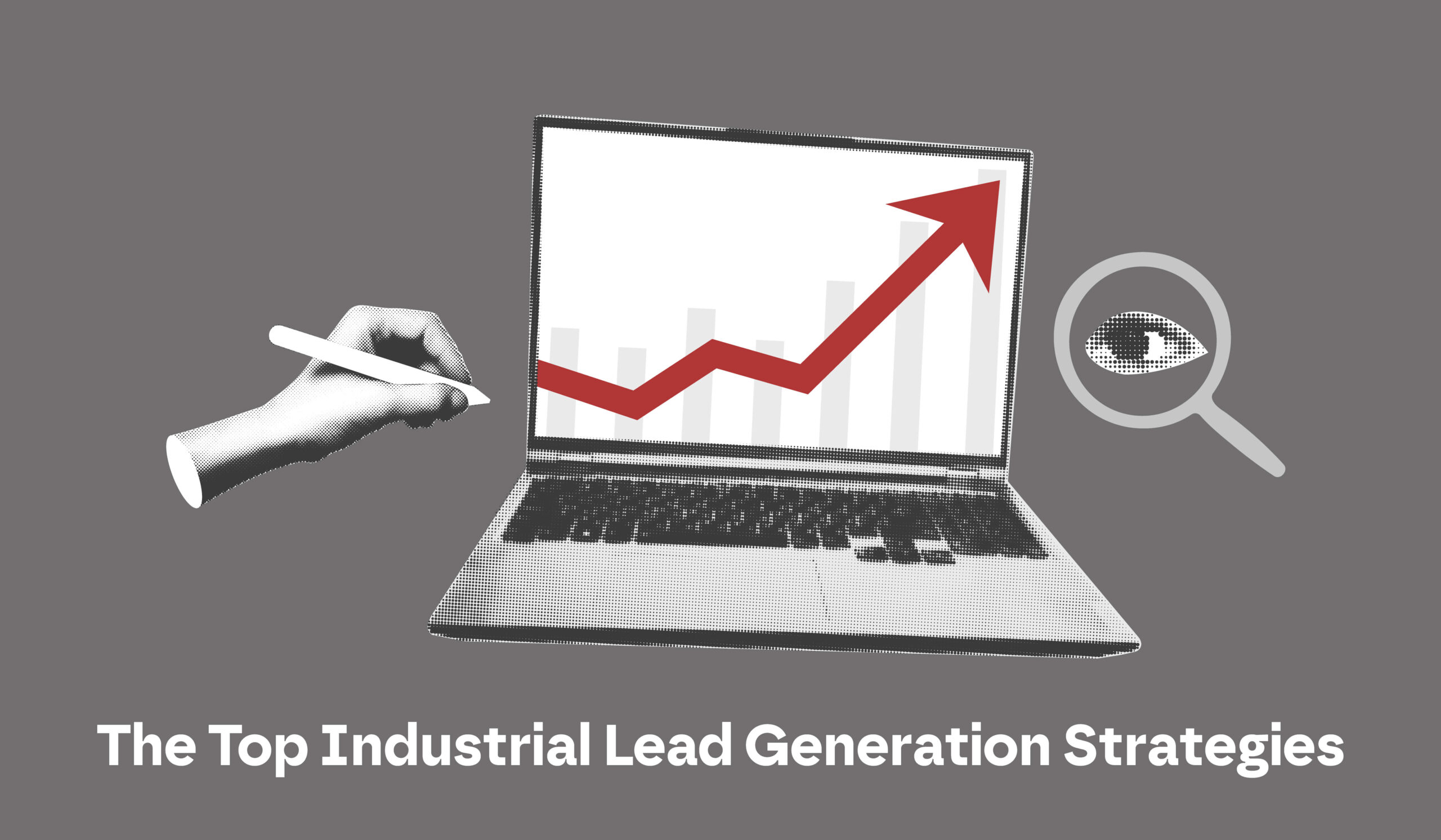 effective lead generation strategies for industrial companies