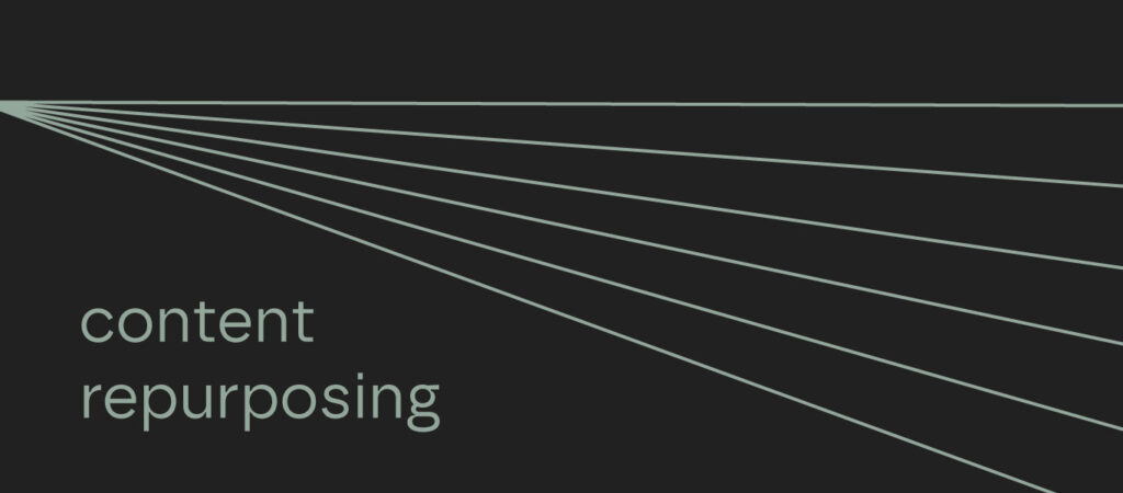 How to Manage Content Repurposing for Better ROI